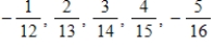 <strong>Select the first five terms of the sequence.(Assume that n begins with 1. ) </strong> A) B) C) D) E) 