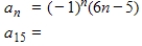 <strong>Find the indicated term of the sequence. </strong> A)85 B)-92 C)-85 D)-84 E)95