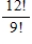 <strong>Simplify the factorial expression. </strong> A)$11880 B)1320 C) D)132 E)$17160