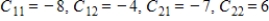<strong>Find all the cofactors of the matrix. </strong> A) B) C) D) E)