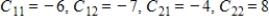 <strong>Find all the cofactors of the matrix. </strong> A) B) C) D) E)