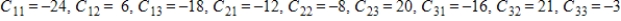 <strong>Find all the cofactors of the matrix. </strong> A) B) C) D) E)