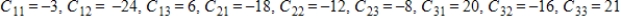 <strong>Find all the cofactors of the matrix. </strong> A) B) C) D) E)
