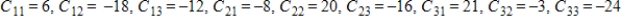 <strong>Find all the cofactors of the matrix. </strong> A) B) C) D) E)