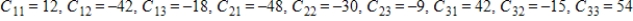 <strong>Find all the cofactors of the matrix. </strong> A) B) C) D) E)