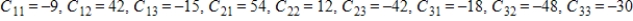 <strong>Find all the cofactors of the matrix. </strong> A) B) C) D) E)