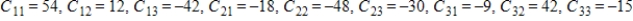 <strong>Find all the cofactors of the matrix. </strong> A) B) C) D) E)