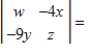 <strong>Evaluate the determinant of the matrix below to determine which of the following makes the equation true. </strong> A) B) C) D) E)