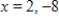 <strong>Solve for x given the following equation involving a determinant. </strong> A) B) C) D) E)