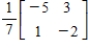 <strong>Use the inverse formula to find the inverse of the 2×2 matrix (if it exists). </strong> A) B) C) D) E)