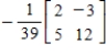 <strong>Use the inverse formula to find the inverse of the 2×2 matrix (if it exists). </strong> A) B) C) D) E)