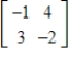 <strong>Find the inverse of the matrix (if it exists).</strong> A) B) C) D) E)does not exist