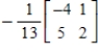 <strong>Find the inverse of the matrix (if it exists).</strong> A) B) C) D) E)does not exist