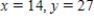 <strong>Find x and y. </strong> A) B) C) D) E)