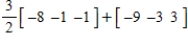 <strong>​Evaluate the expression. ​​  </strong> A)​[-21     ] B)​[-17 -4 2] C)​[-3     ] D)​[   -3 0] E)​not possible <div style=padding-top: 35px> 