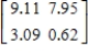 <strong>Use the matrix capabilities of a graphing utility to evaluate the expression. </strong> A) B) C) D)not possible E)