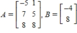 <strong>If possible,find AB. </strong> A) B) C) D) E)not possible