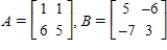 <strong>Of the products AB,BA,A<sup>2</sup> and B<sup>2</sup>,which ones are possible for the given matrices? </strong> A)AB only B)AB and BA only C)BA only D)A<sup>2</sup> and B<sup>2</sup> only E)AB,BA,A<sup>2</sup> and B<sup>2</sup>