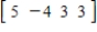 <strong>Select the order for the following matrix. </strong> A)2 × 2 B)4 × 4 C)3 × 1 D)4 × 1 E)1 × 4