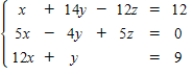 <strong>Select the augmented matrix for the system of linear equations. </strong> A) B) C) D) E)