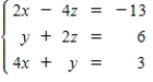 <strong>Select the system of linear equations represented by the following augmented matrix. </strong> A) B) C) D) E)