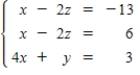 <strong>Select the system of linear equations represented by the following augmented matrix. </strong> A) B) C) D) E)