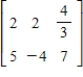 <strong>Fill in the blank(s)using elementary row operations to form a row-equivalent matrix. </strong> A) B) C) D) E)