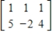<strong>Fill in the blank(s)using elementary row operations to form a row-equivalent matrix. </strong> A) B) C) D) E)