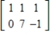 <strong>Fill in the blank(s)using elementary row operations to form a row-equivalent matrix. </strong> A) B) C) D) E)