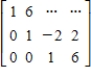 <strong>Fill in the blank(s)using elementary row operations to form a row-equivalent matrix. </strong> A) B) C) D) E)