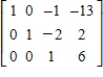 <strong>Fill in the blank(s)using elementary row operations to form a row-equivalent matrix. </strong> A) B) C) D) E)