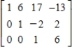 <strong>Fill in the blank(s)using elementary row operations to form a row-equivalent matrix. </strong> A) B) C) D) E)