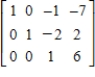 <strong>Fill in the blank(s)using elementary row operations to form a row-equivalent matrix. </strong> A) B) C) D) E)