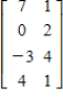 <strong>Perform the sequence of row operations on the following matrix. Add R<sub>3 </sub>to R<sub>4</sub>. </strong> A) B) C) D) E)