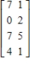 <strong>Perform the sequence of row operations on the following matrix. Add R<sub>3 </sub>to R<sub>4</sub>. </strong> A) B) C) D) E)