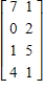 <strong>Perform the sequence of row operations on the following matrix. Add R<sub>3 </sub>to R<sub>4</sub>. </strong> A) B) C) D) E)