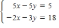 <strong>Use matrices to find the system of equations (if possible).Use Gaussian elimination with back-substitution or Gauss-Jordan elimination. </strong> A)(3,4) B)(-3,4) C)(5,18) D)(-3,-4) E)(3,-4)