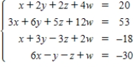 <strong>Use the matrix capabilities of a graphing utility to reduce the augmented matrix corresponding to the system of equations,and solve the system. </strong> A)(-4,1,7,-2) B)(-4,-1,7,2) C)(-4,1,-7,2) D)(-4,-1,-7,-2) E)(-4,1,7,2)