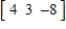 <strong>Determine the order of the matrix. </strong> A)1 × 1 B)3 C)3 × 3 D)3 × 1 E)1 × 3