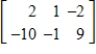<strong>Fill in the blank using elementary row operations to form a row-equivalent matrix. </strong> A) B) C) D) E) 