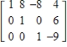<strong>Determine whether the matrix is in row-echelon form.If it is,determine if it is also in reduced row-echelon form. </strong> A)row-echelon form and reduced row-echelon form B)row-echelon form C)neither