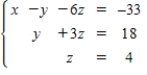 <strong>Determine whether the two systems of linear equations yield the same solutions.If so,find the solutions using matrices. </strong> A)x = -3,y = 6,z = 4 B)The systems yield different solutions. C)x = 3,y = 4,z = -3 D)x = 3,y = -6,z = 4 E)x = 6,y = 4,z = -3