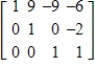 <strong>Determine whether the matrix is in row-echelon form.If it is,determine if it is also in reduced row-echelon form. </strong> A)row-echelon form B)row-echelon form and reduced row-echelon form C)neither