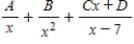 <strong>Write the form of the partial fraction decomposition of the rational expression. </strong> A) B) C) D) E)