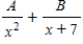 <strong>Write the form of the partial fraction decomposition of the rational expression. </strong> A) B) C) D) E)