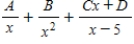 <strong>Write the form of the partial fraction decomposition of the rational expression. </strong> A) B) C) D) E)