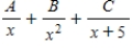 <strong>Write the form of the partial fraction decomposition of the rational expression. </strong> A) B) C) D) E)