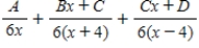 <strong>Write the form of the partial fraction decomposition of the rational expression. </strong> A) B) C) D) E)