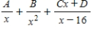 <strong>Write the form of the partial fraction decomposition of the rational expression. </strong> A) B) C) D) E)