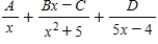 <strong>Write the form of the partial fraction decomposition of the rational expression.Do not solve for the constants. </strong> A) B) C) D) E)